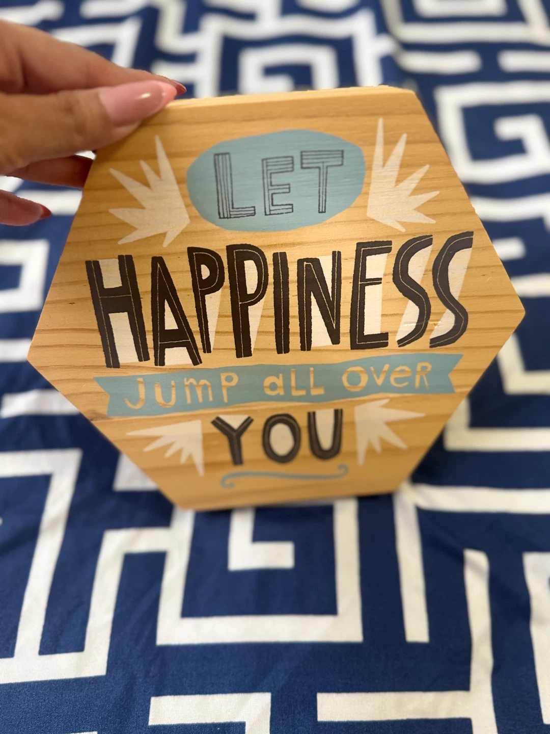 Wooden Hexagon "Let Happiness Jump All Over You" Sign