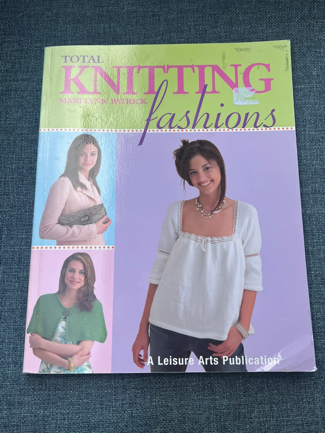 Total Knitting Fashions Book by Mari Lynn Patrick