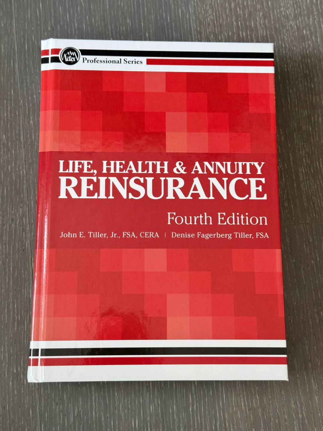 Life, Health & Annuity Reinsurance, Fourth Edition Textbook