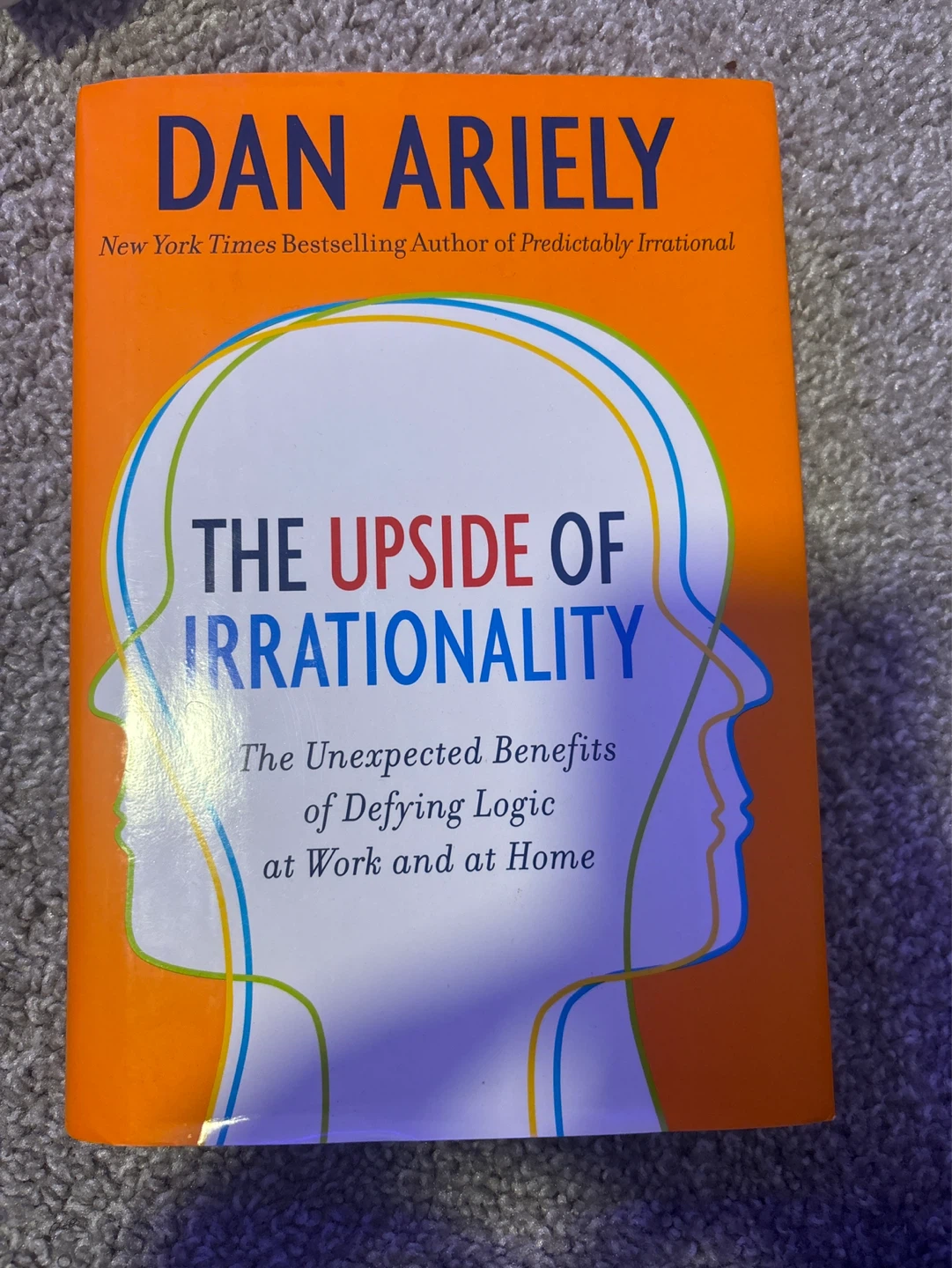 The Upside of Irrationality by Dan Ariely Book