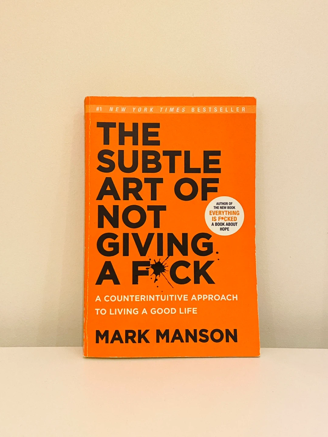 The Subtle Art of Not Giving a F*ck by Mark Manson
