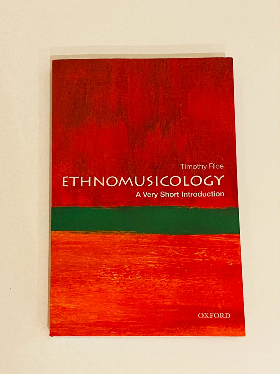 Ethnomusicology: A Very Short Introduction by Timothy Rice