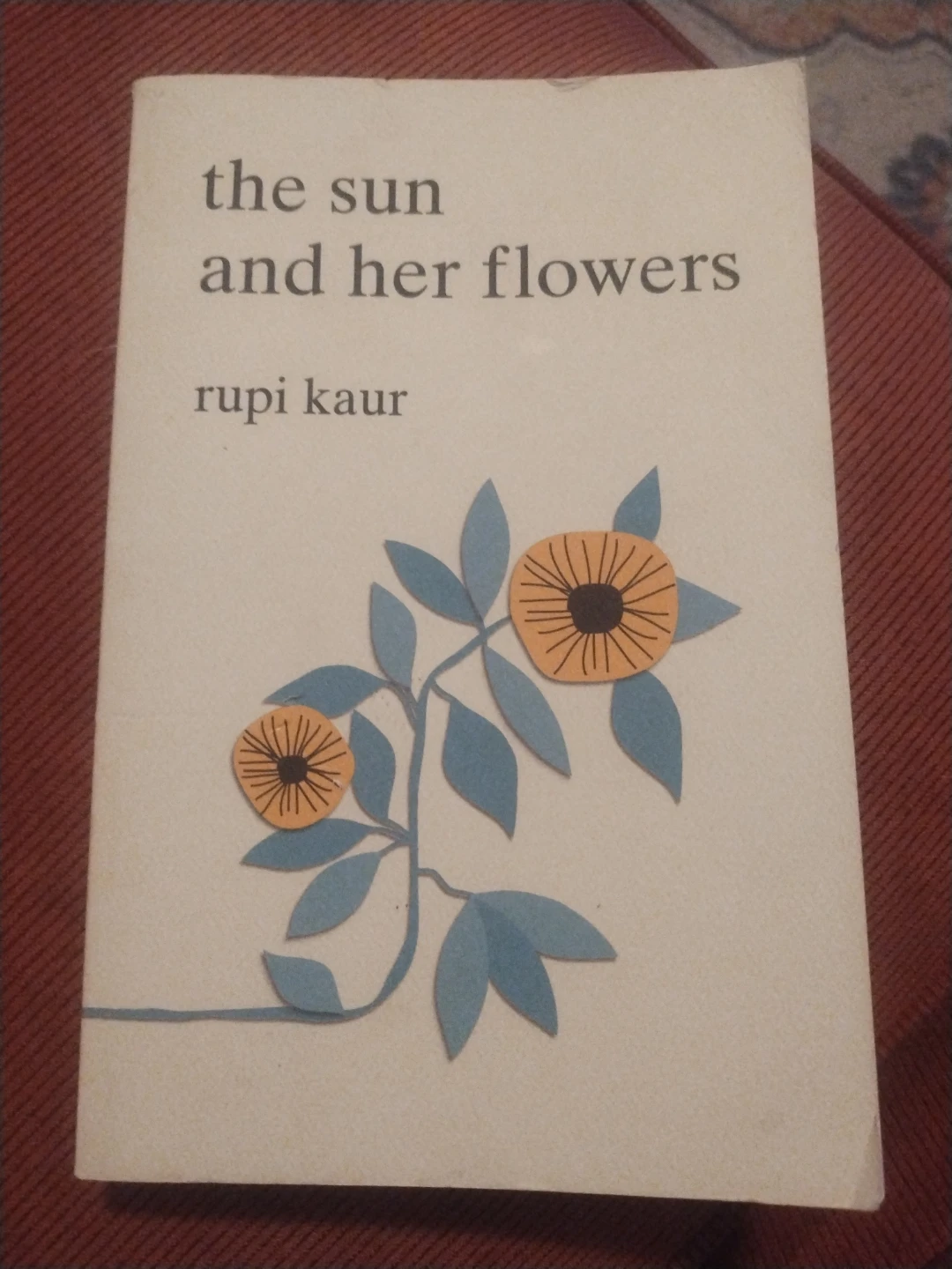 The Sun and Her Flowers by Rupi Kaur