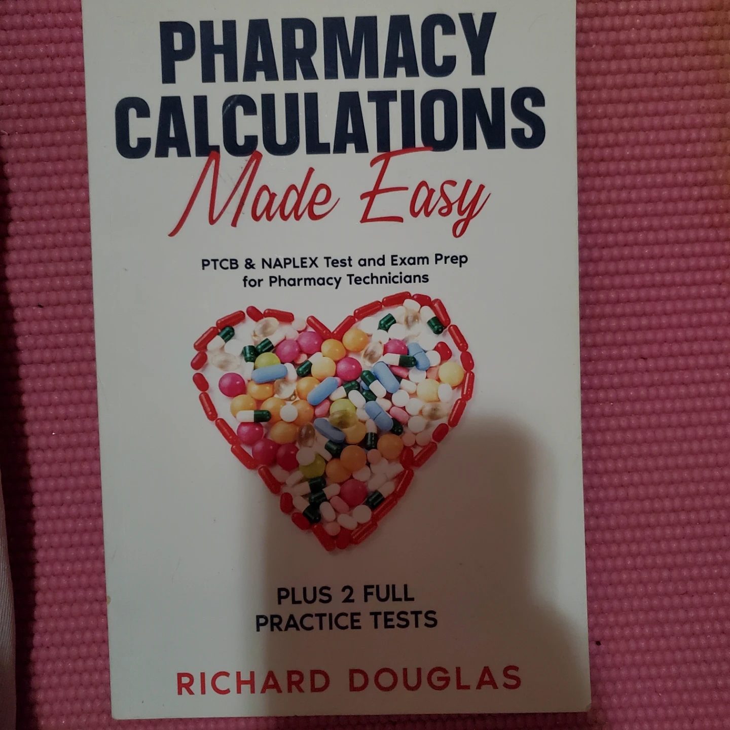 Pharmacy Calculations Made Easy Book by Richard Douglas
