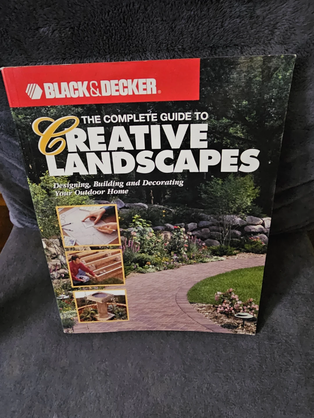 Black & Decker The Complete Guide to Creative Landscapes Book