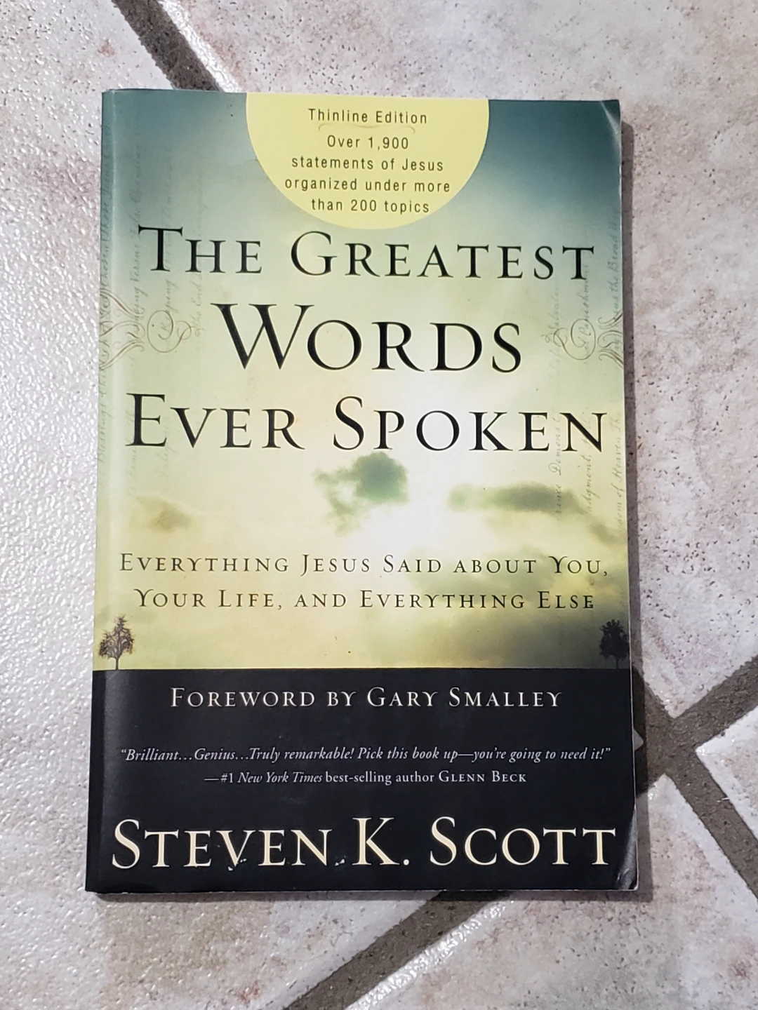 The Greatest Words Ever Spoken by Steven K. Scott