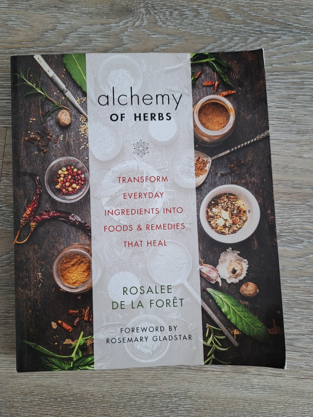 Alchemy of Herbs Cookbook by Rosalee de la Forêt