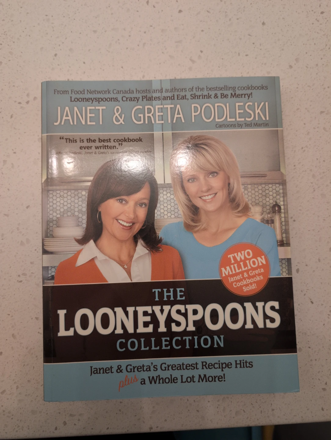 The Looneyspoons Collection Cookbook by Janet & Greta Podleski