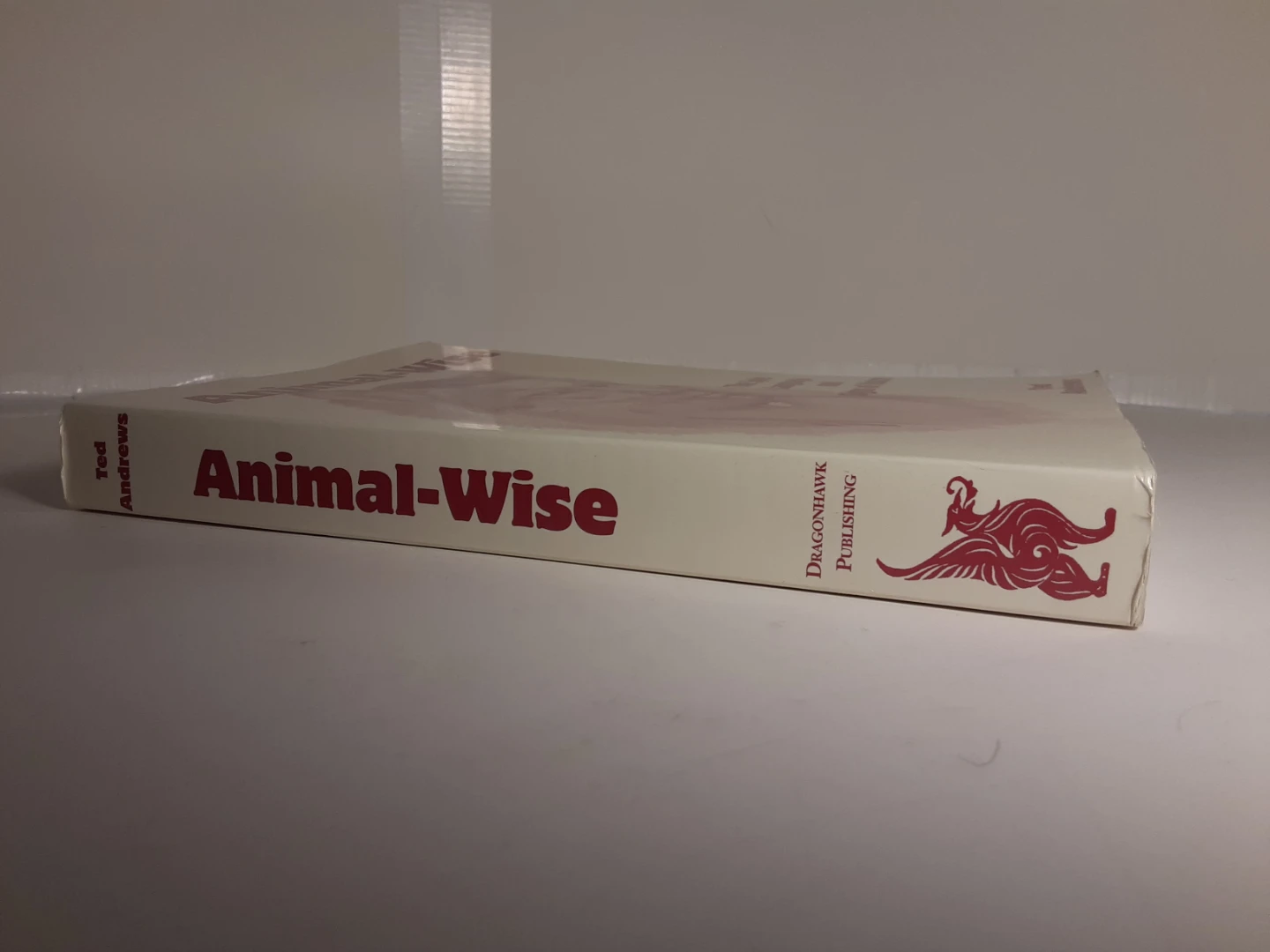 Animal-Wise: The Spirit Language and Signs of Nature - photo 2