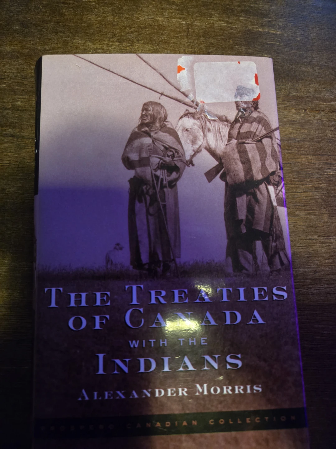 The Treaties of Canada with the Indians by Alexander Morris