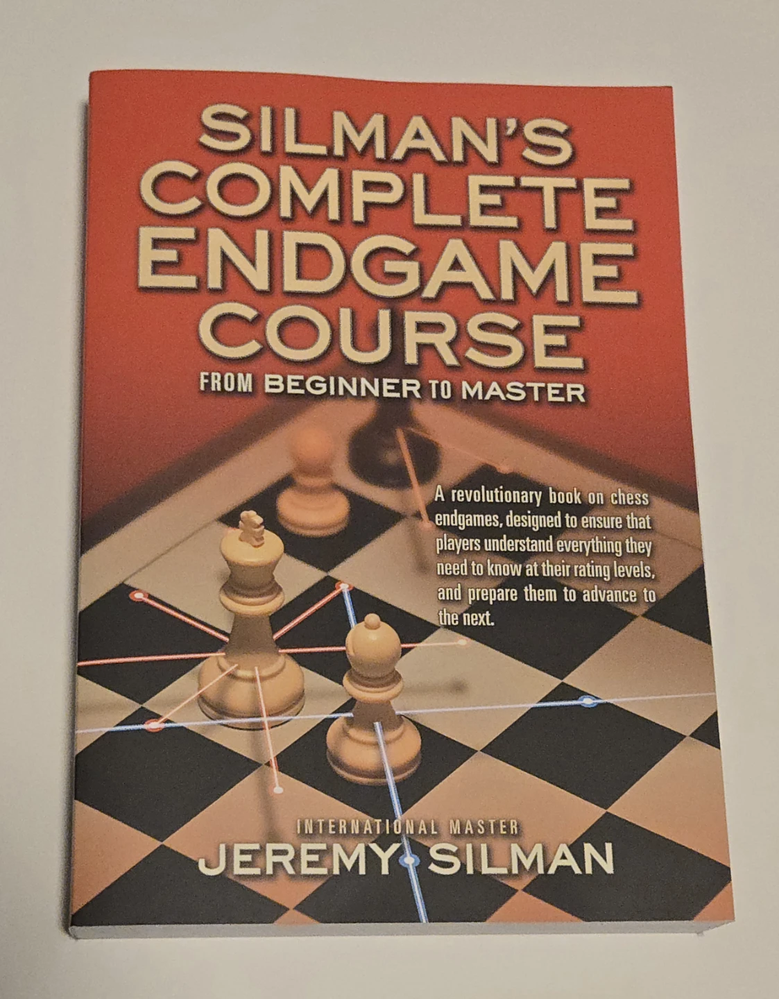 Silman's Complete Endgame Course: From Beginner to Master