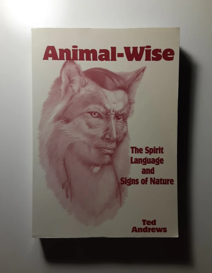 Animal-Wise: The Spirit Language and Signs of Nature