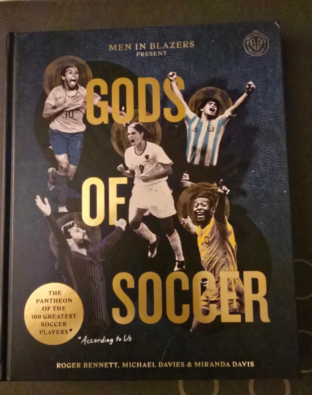 Gods of Soccer: The Pantheon of the 100 Greatest Soccer Players