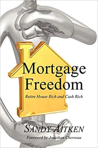 Mortgage Freedom: Retire House Rich and Cash Rich Book