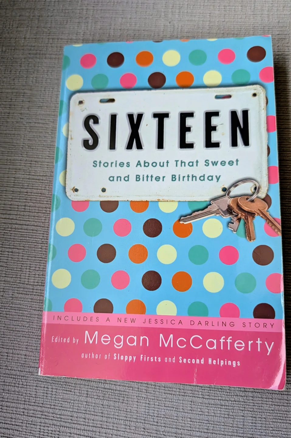 Sixteen: Stories About That Sweet and Bitter Birthday Book