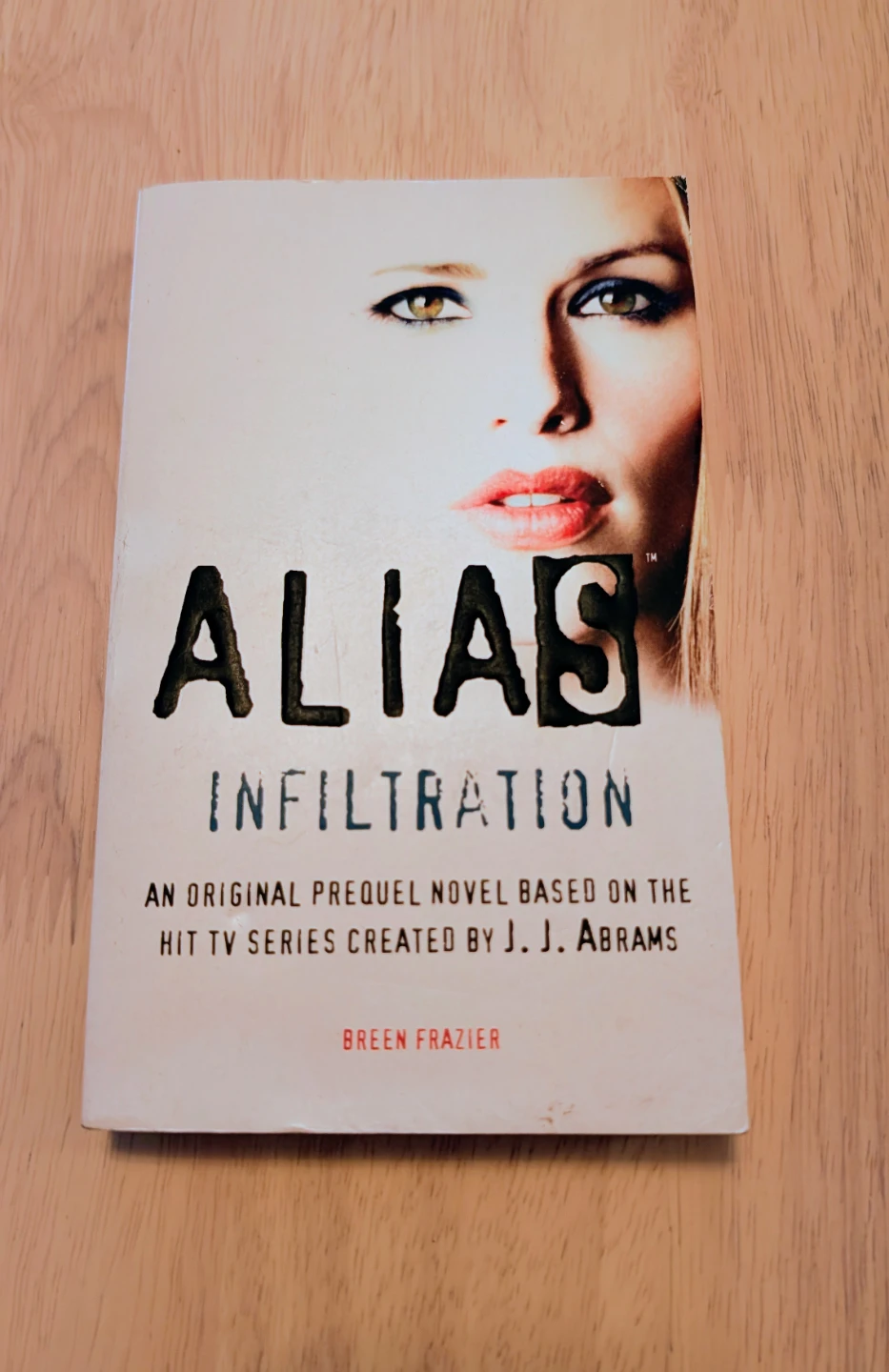 Alias Infiltration: An Original Prequel Novel by Breen Frazier