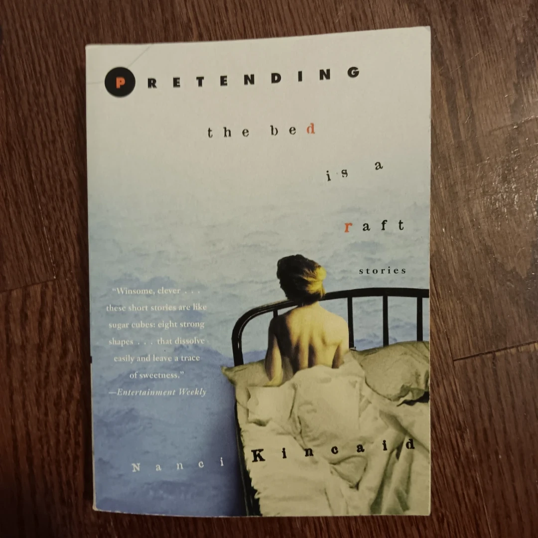 Pretending the Bed Is a Raft by Nanci Kincaid Paperback Book