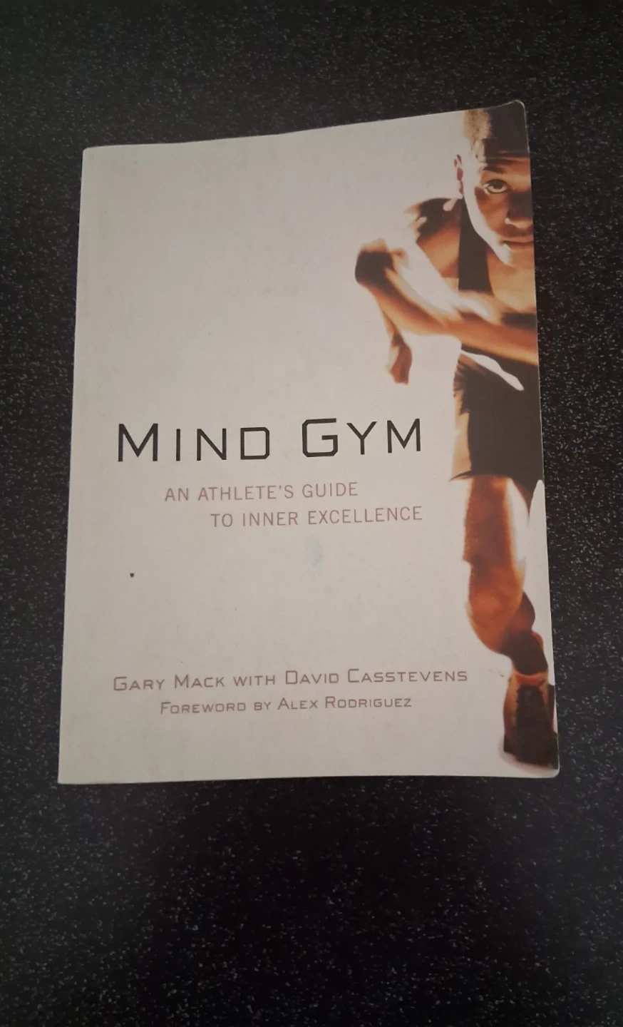 Mind Gym: An Athlete's Guide to Inner Excellence