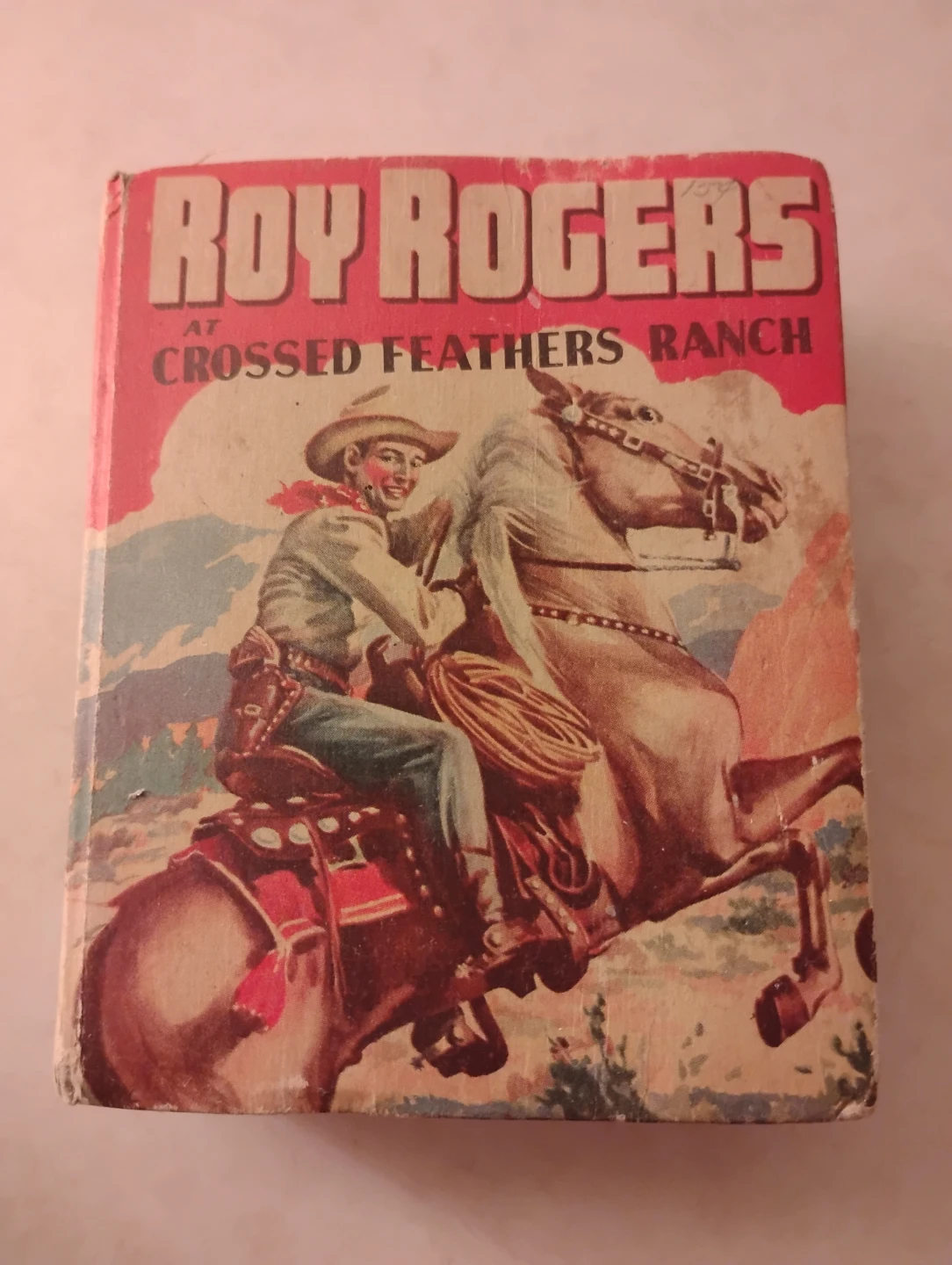 Roy Rogers at Crossed Feathers Ranch Better Little Book