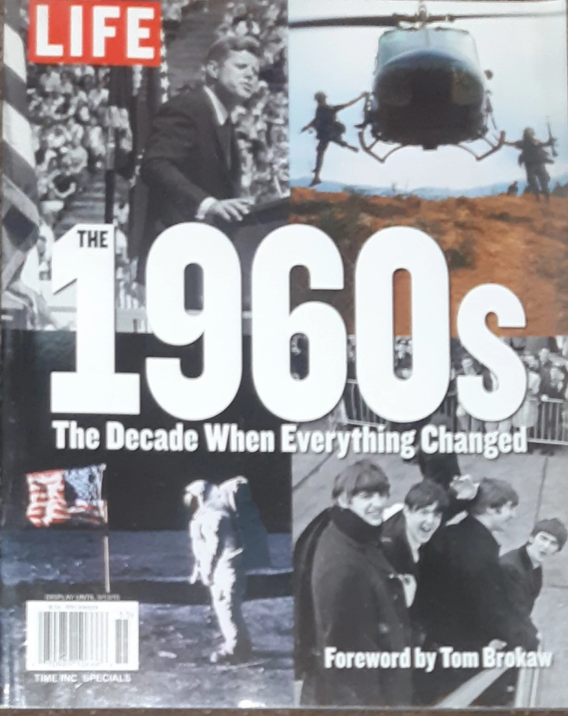 LIFE The 1960s The Decade When Everything Changed Magazine