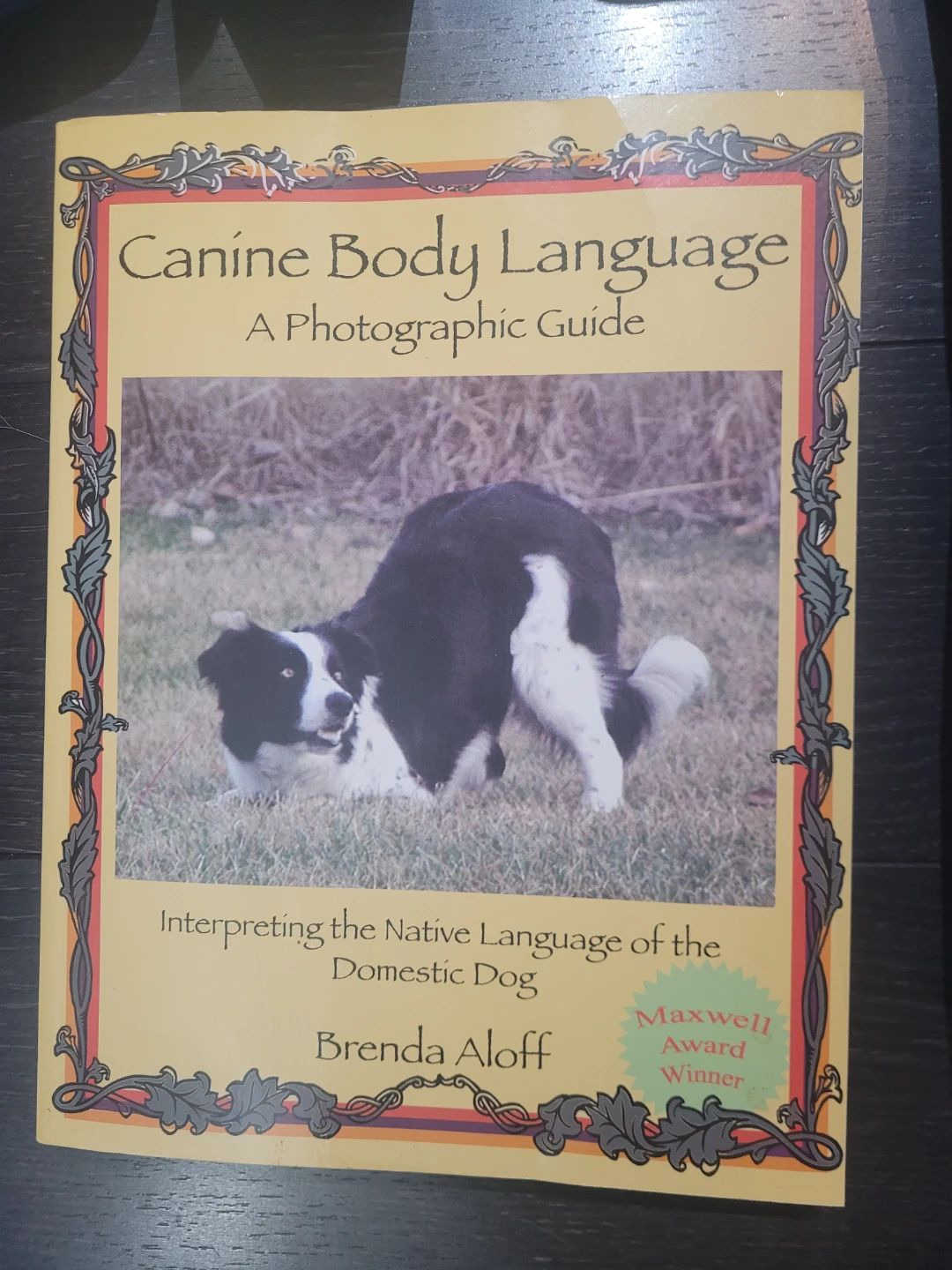Canine Body Language: A Photographic Guide by Brenda Aloff