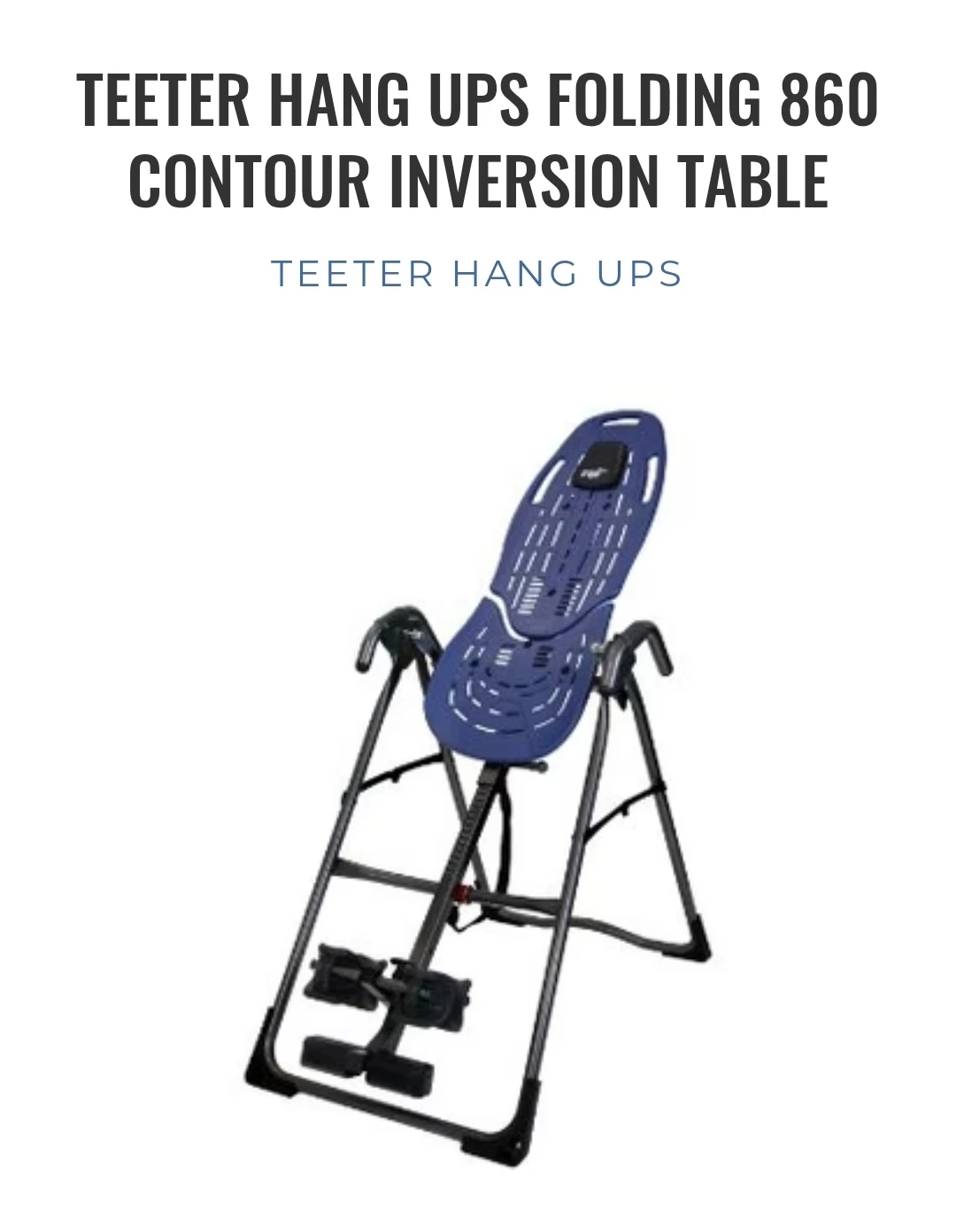 Teeter Hang Ups Folding 860 Contour Inversion Table - photo 2