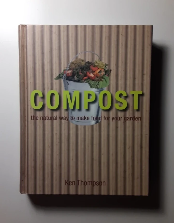 Compost: The Natural Way to Make Food for Your Garden