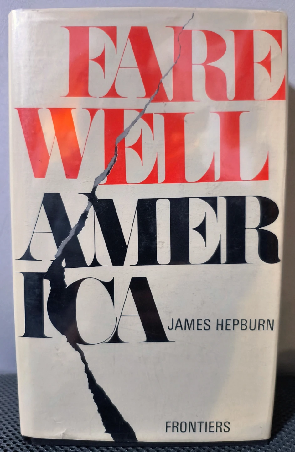 "Farewell America" James Hepburn 1968 hardcover