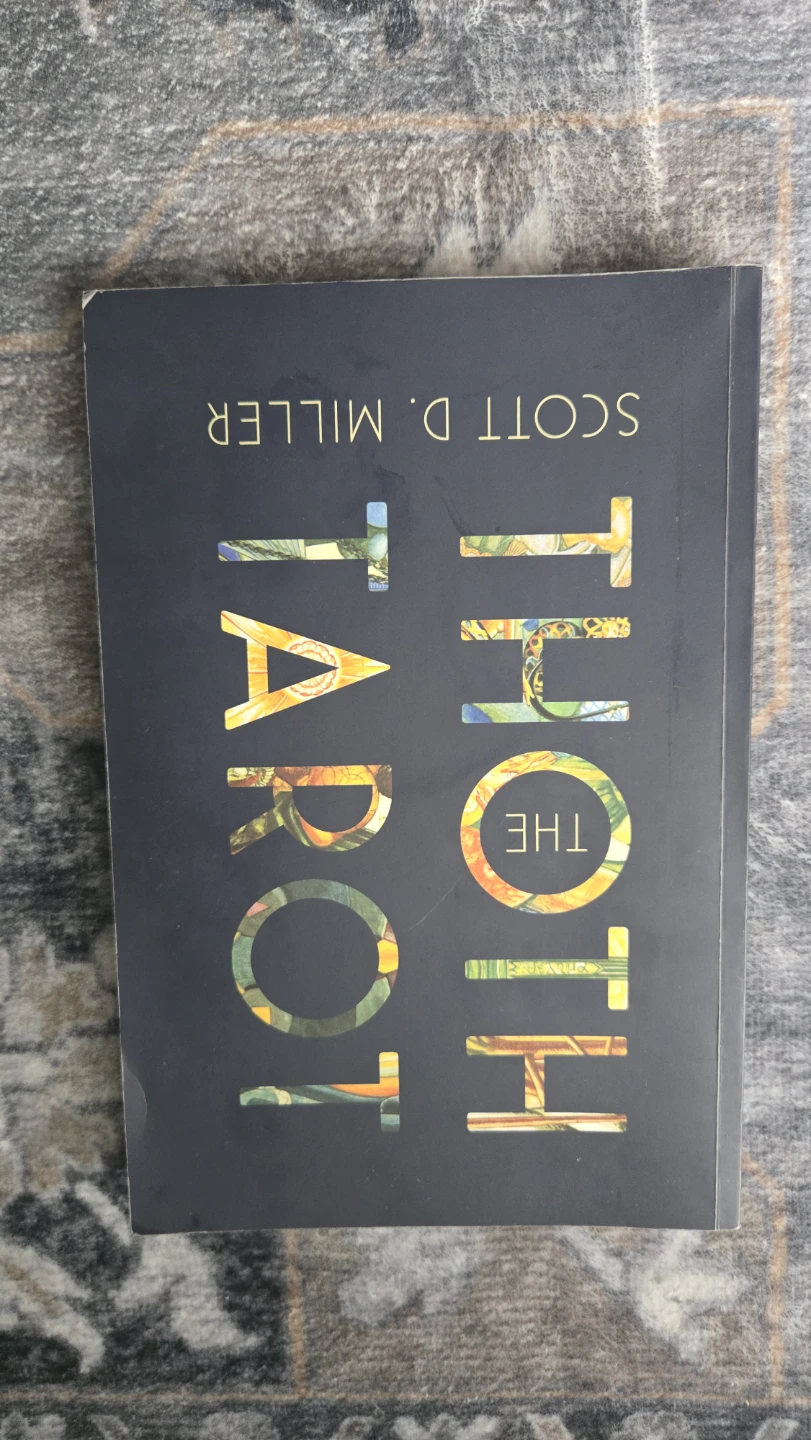 The Thoth Tarot by Scott D. Miller Book