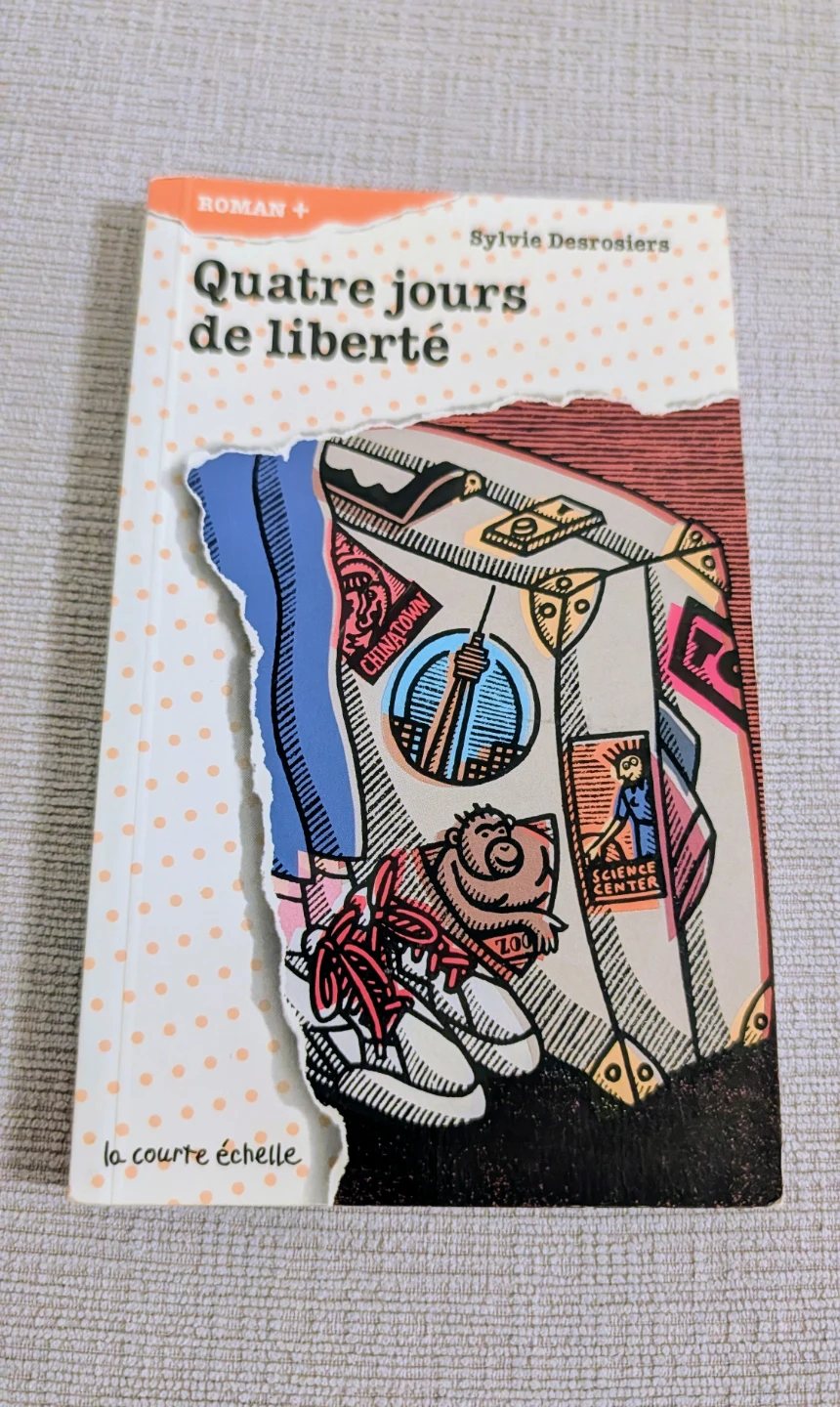 Quatre jours de liberté by Sylvie Desrosiers French Book