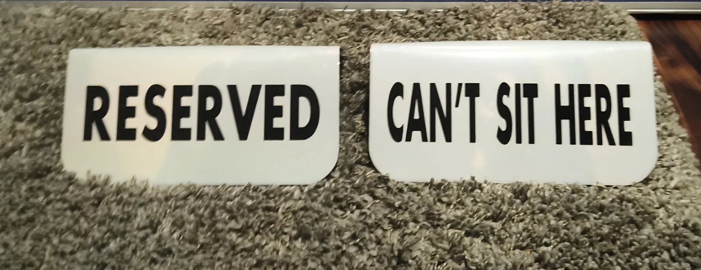 Reserved & Can't Sit Here Signs