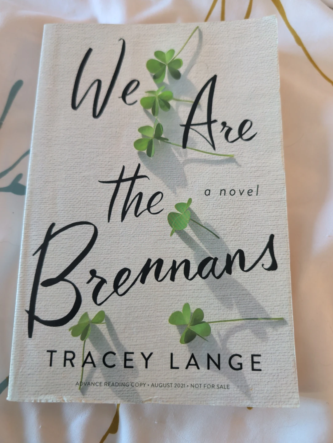 We Are the Brennans Novel by Tracey Lange - Advance Reading Copy
