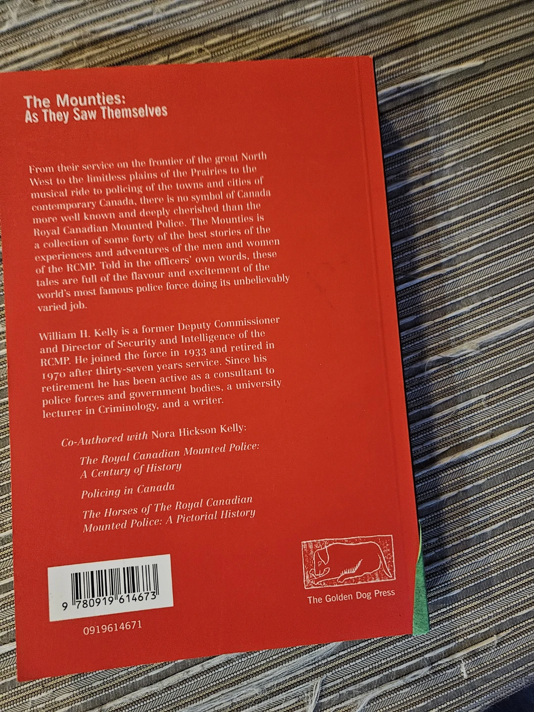 The Mounties: As They Saw Themselves by William H. Kelly - photo 5