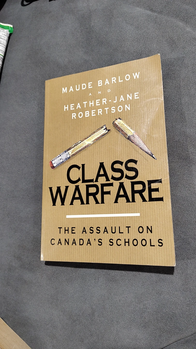 Class Warfare: The Assault on Canada's Schools