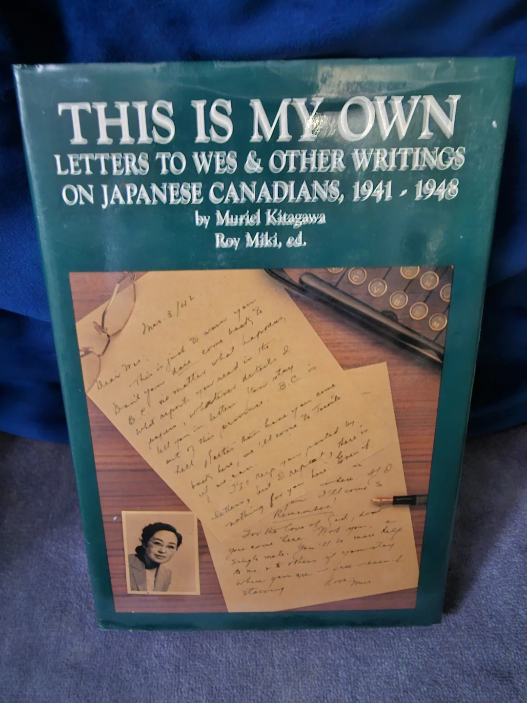 This is My Own: Letters to Wes & Other Writings