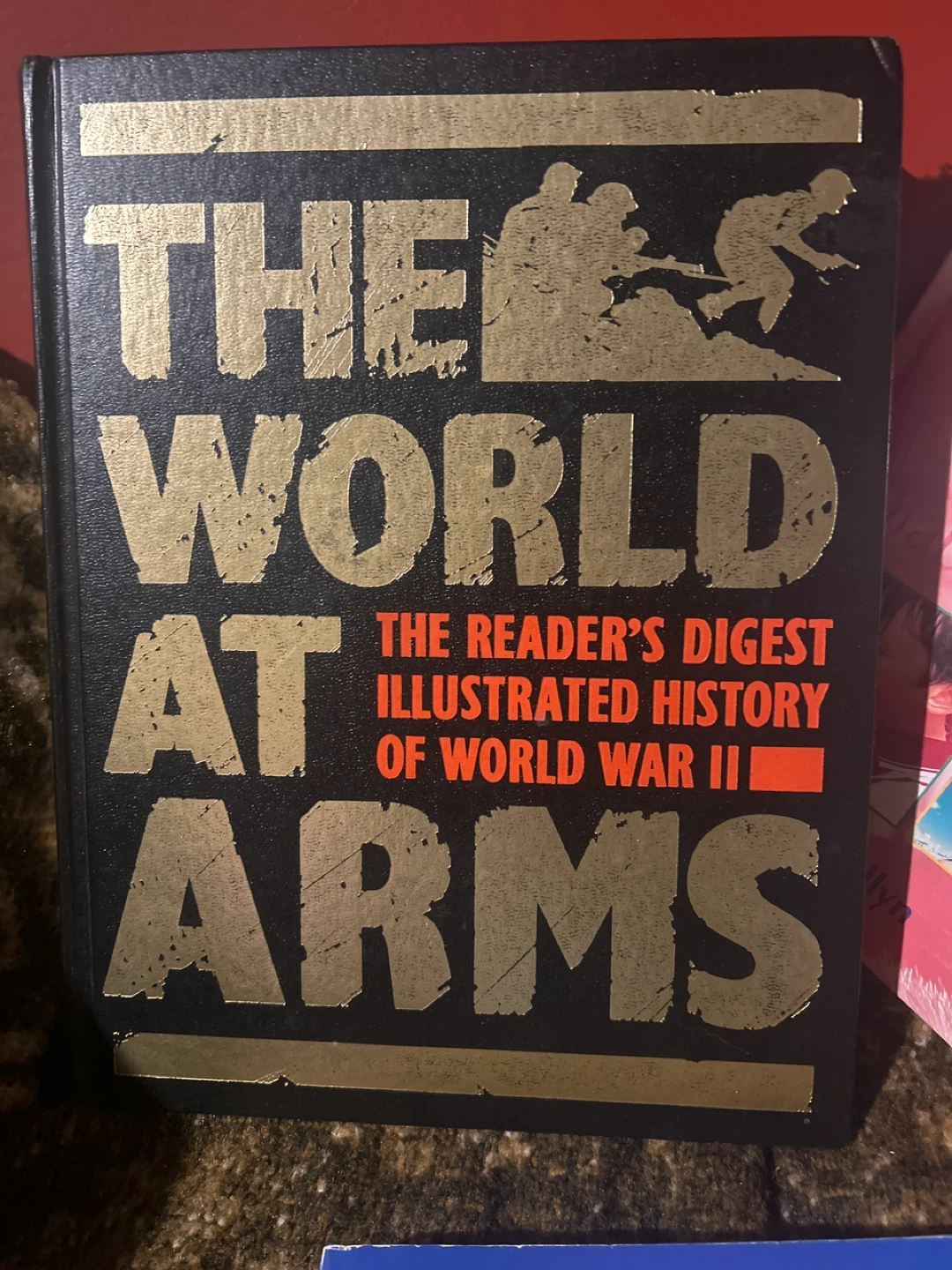The World at Arms: Illustrated History of World War II