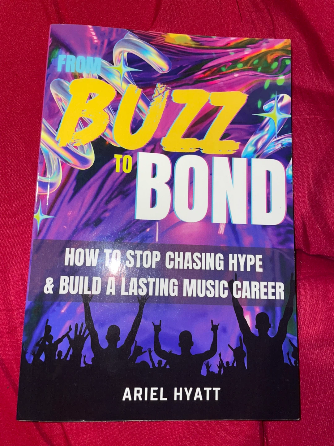 From Buzz to Bond by Ariel Hyatt