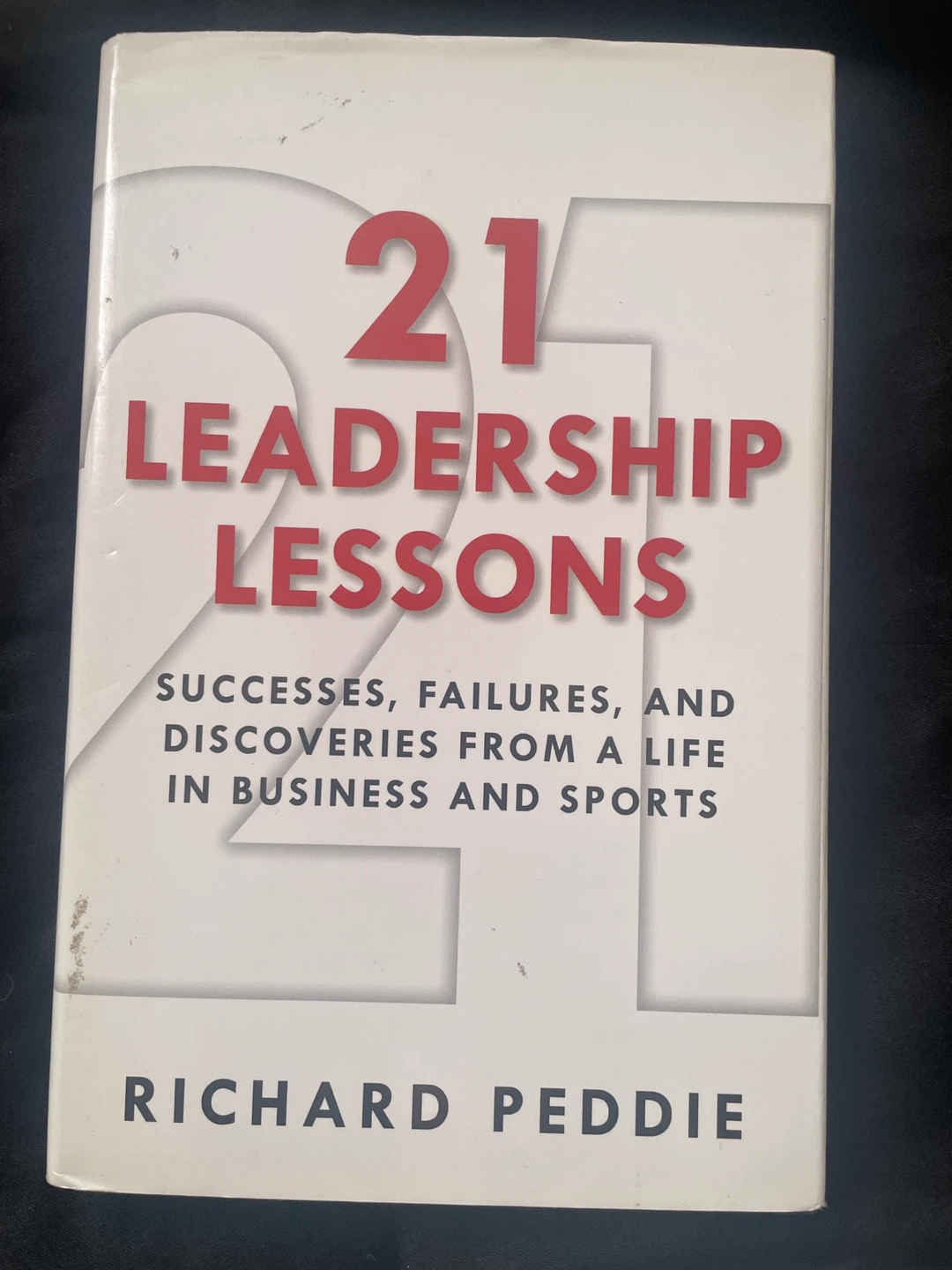 21 Leadership Lessons by Richard Peddie