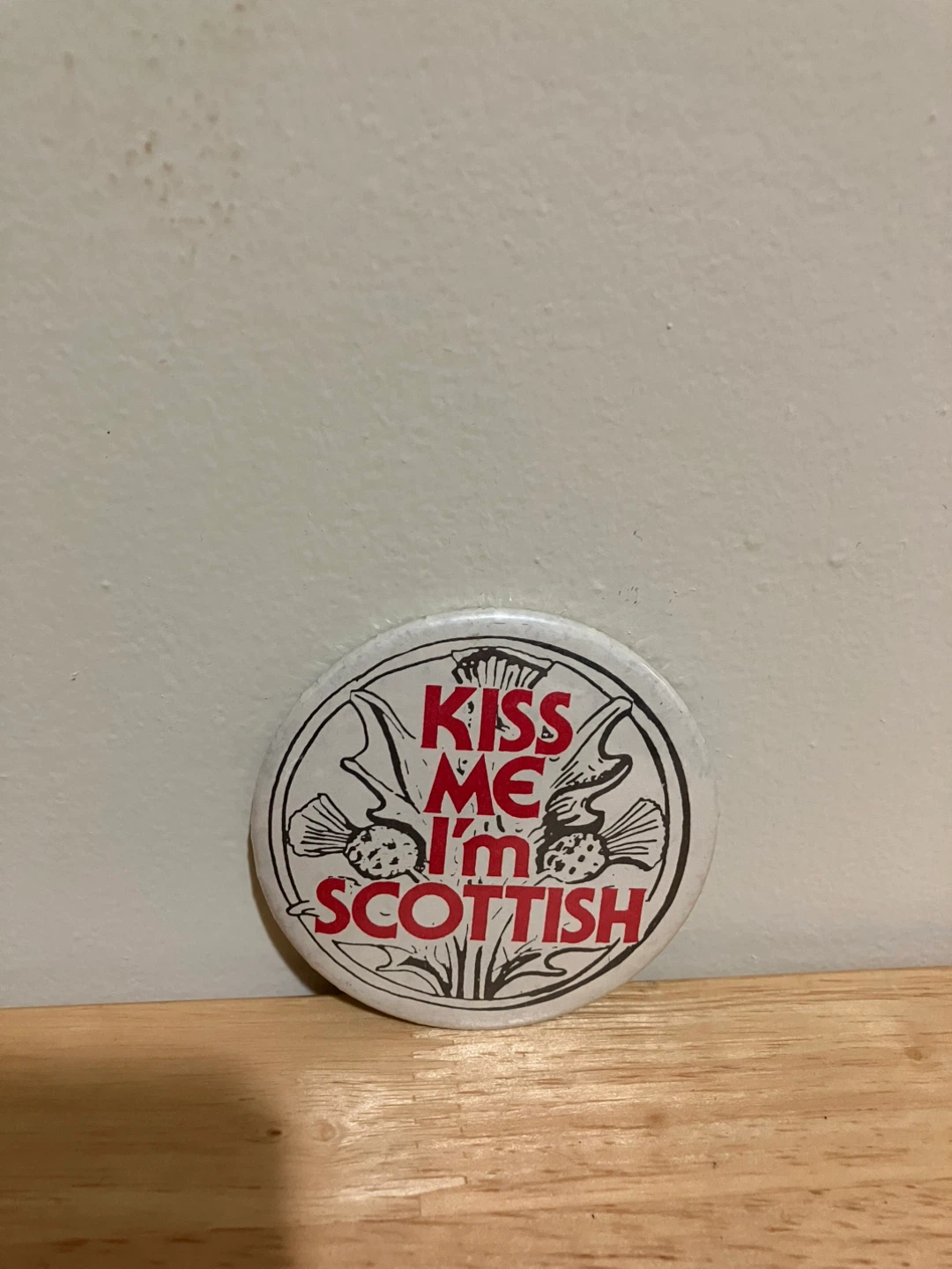 Kiss Me I'm Scottish Button Pin