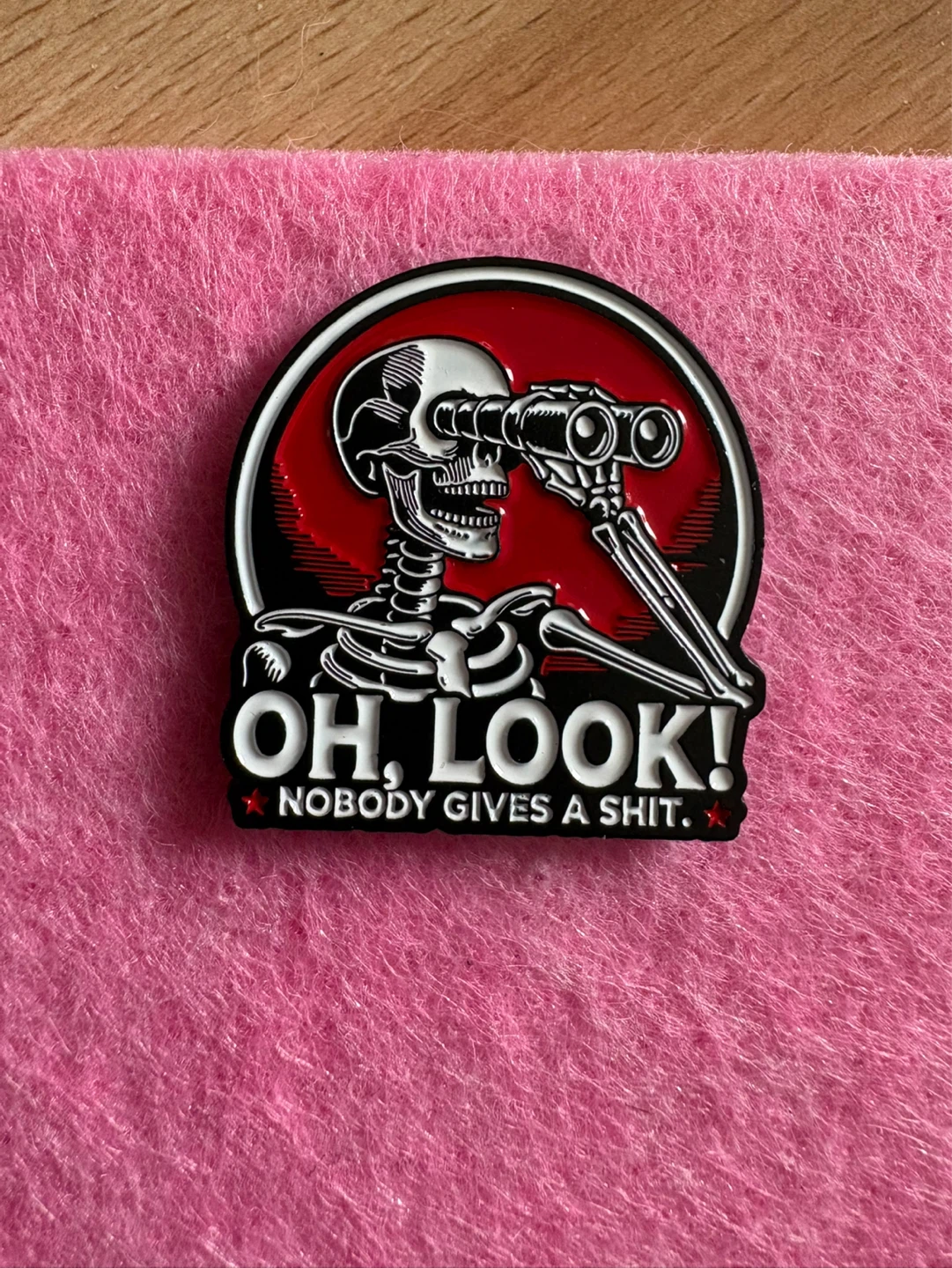“Oh, Look! Nobody Gives a Sh**” Enamel Pin