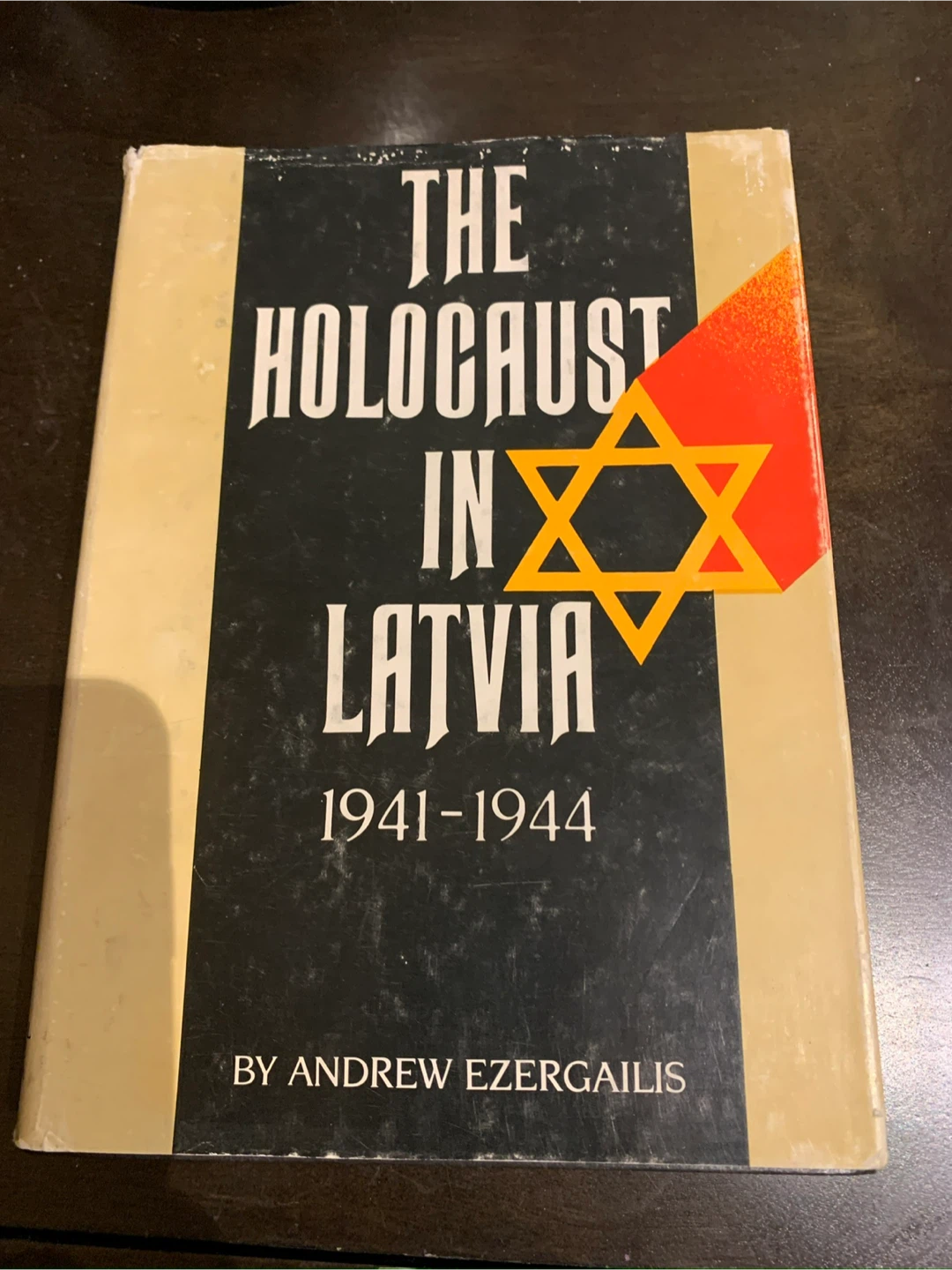 The Holocaust in Latvia 1941-1944 by Andrew Ezergailis