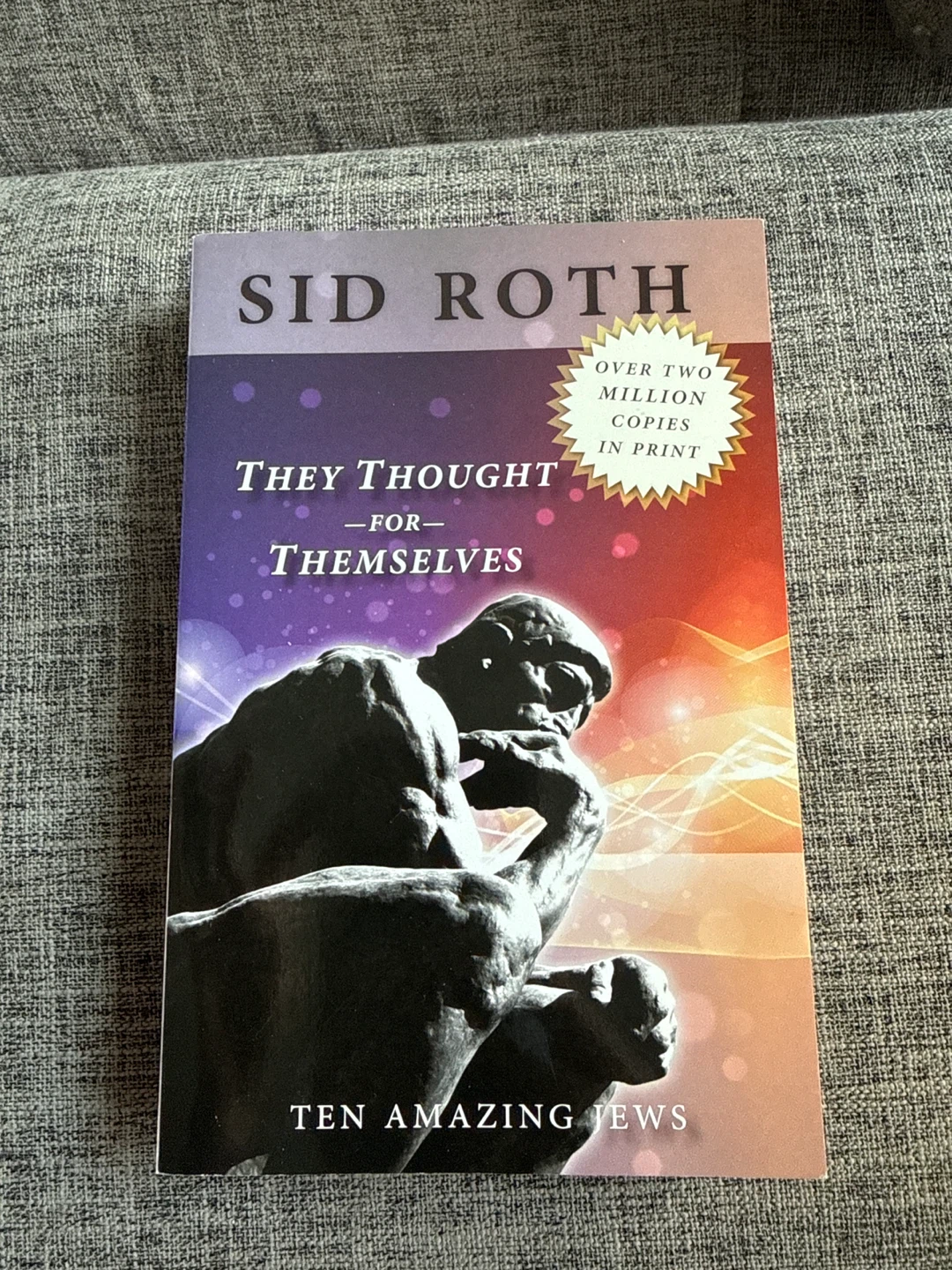 They Thought For Themselves by Sid Roth