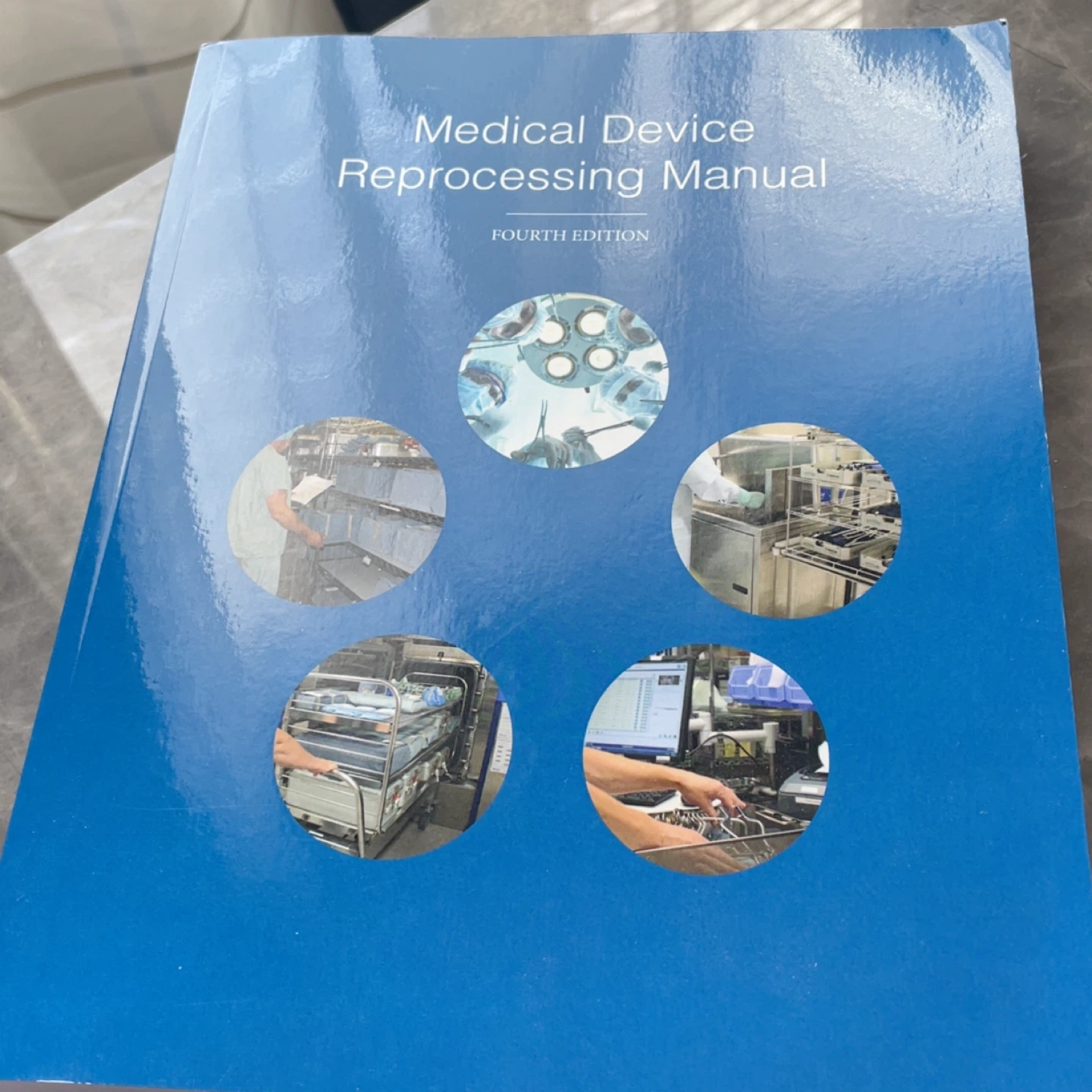 Medical Device Reprocessing Manual - Fourth Edition
