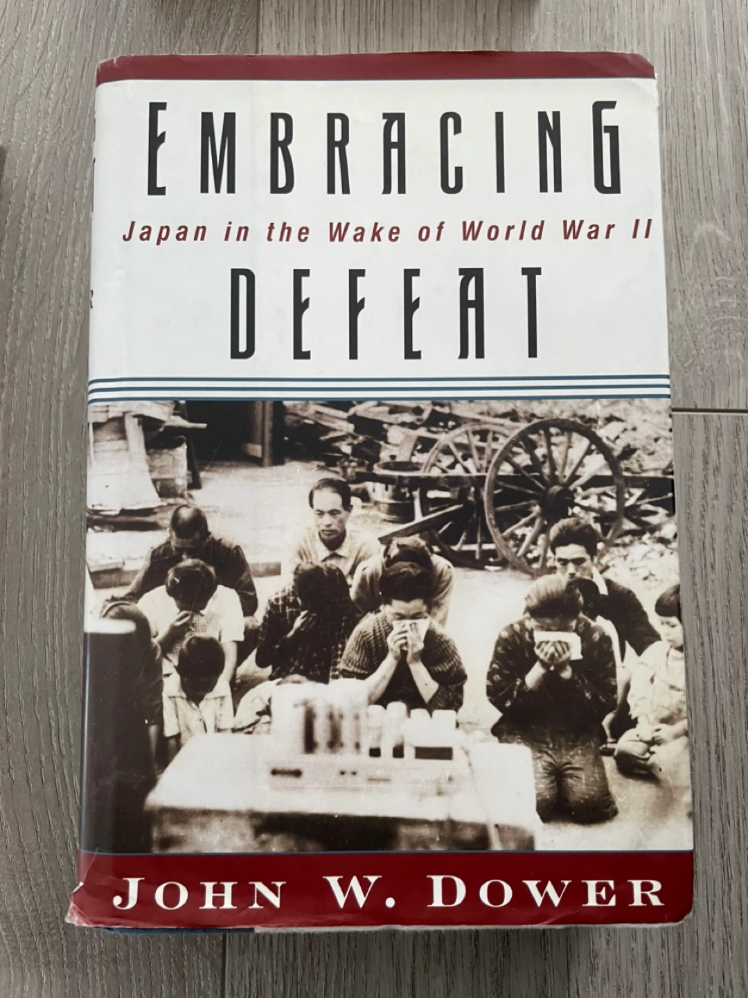 Embracing Defeat by John W. Dower