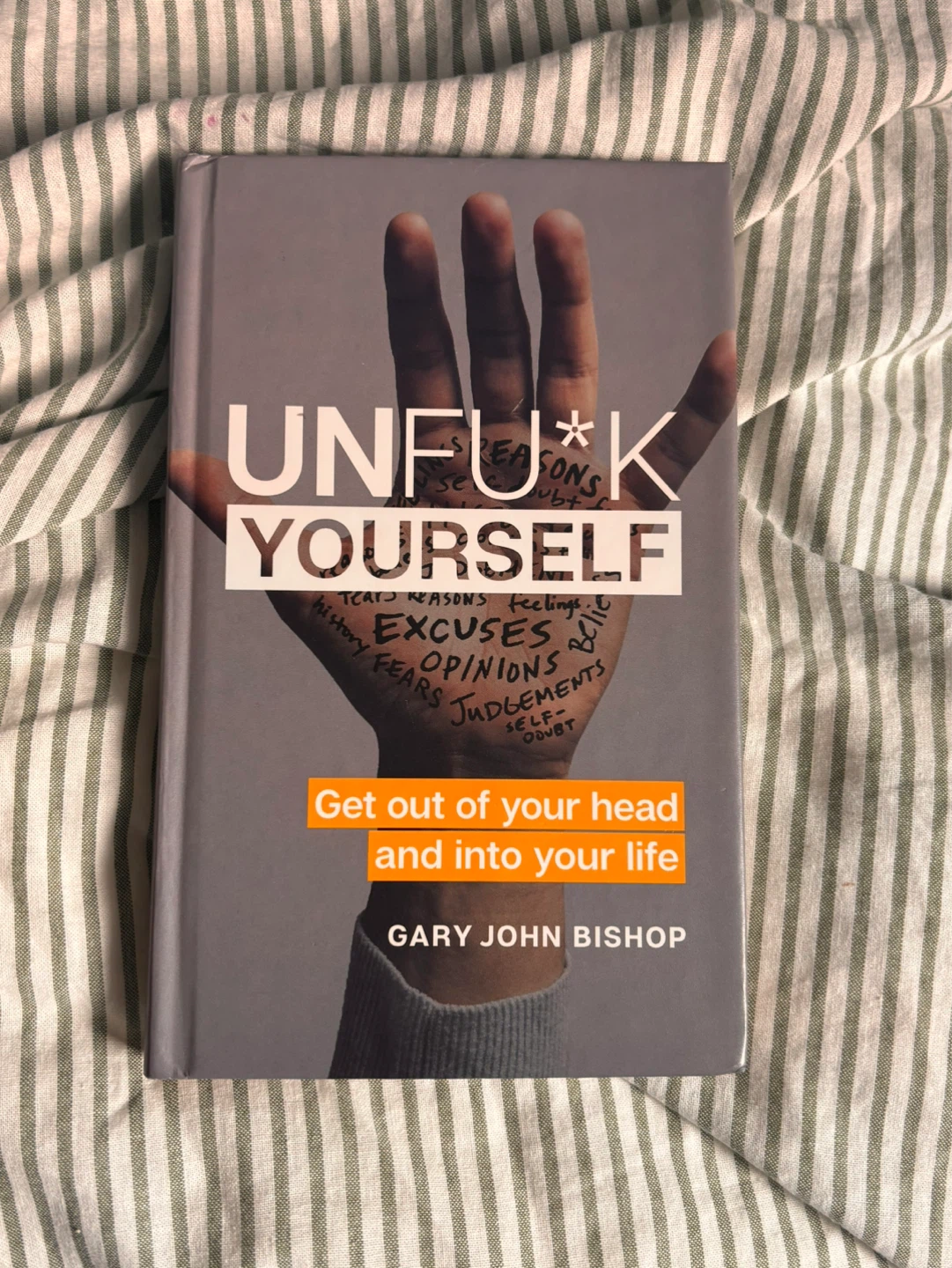 Unfu*k Yourself: Get Out of Your Head and Into Your Life