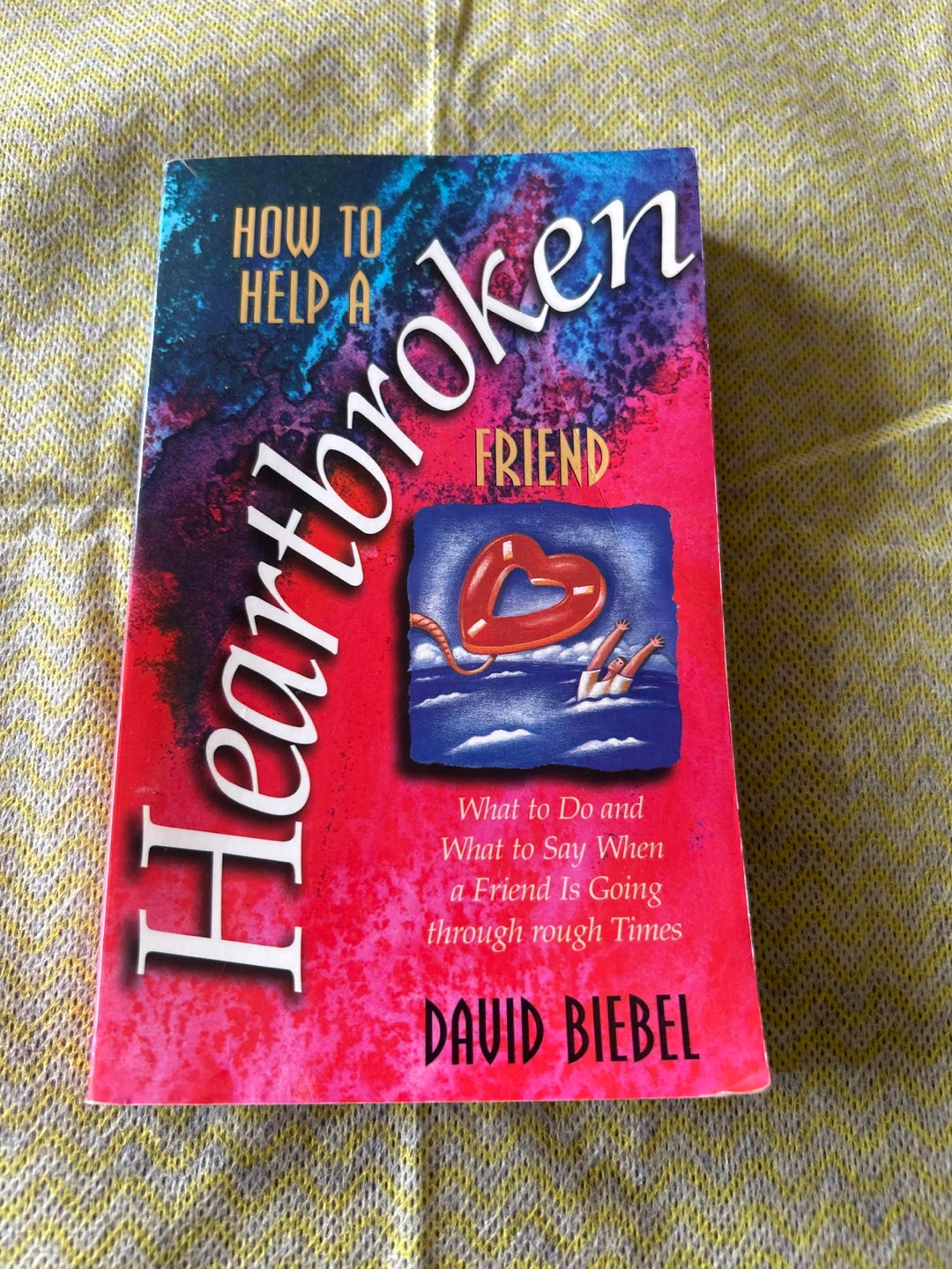 Heartbroken: How to Help a Friend by David Biebel