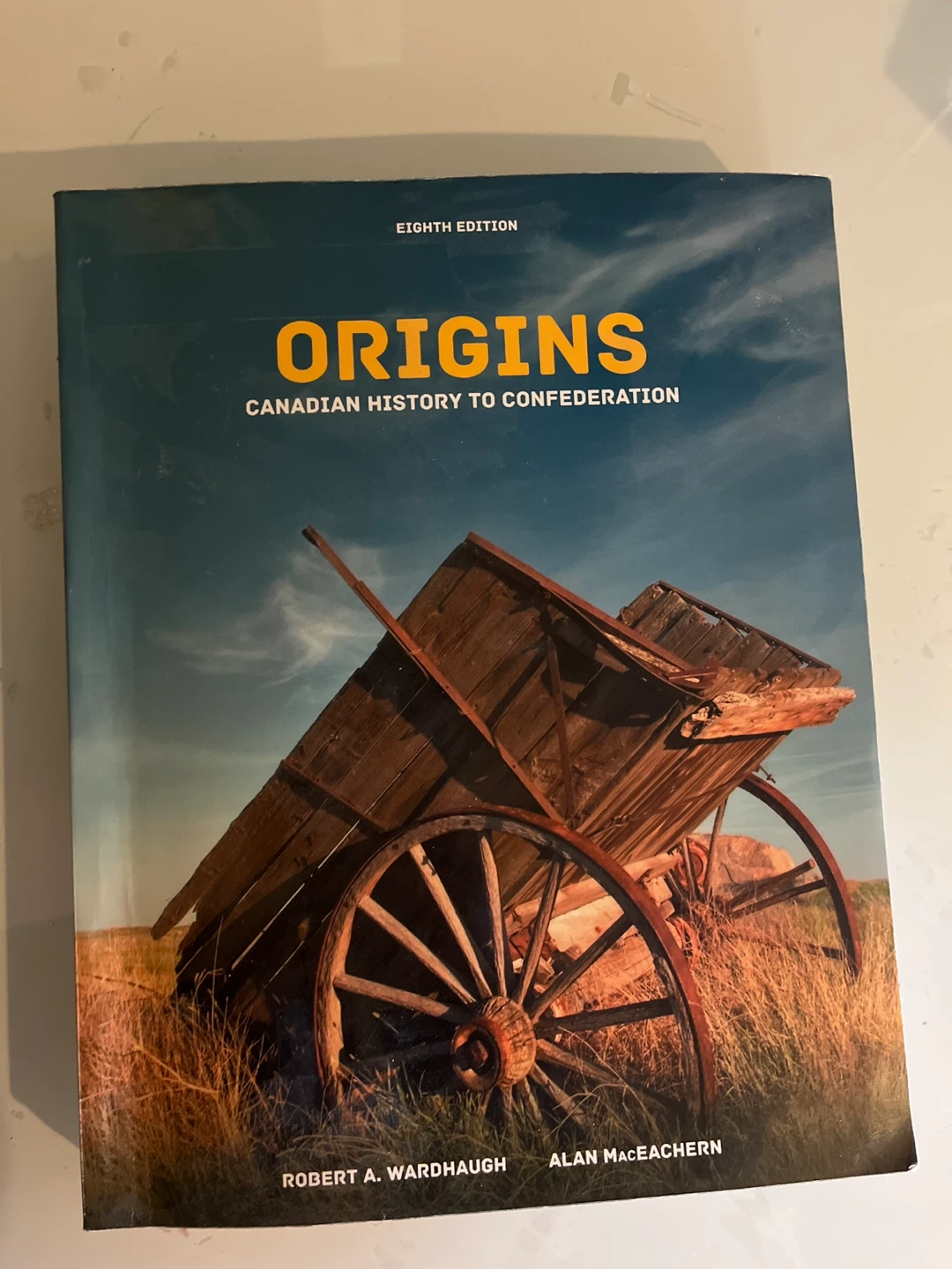 Origins: Canadian History to Confederation, Eighth Edition