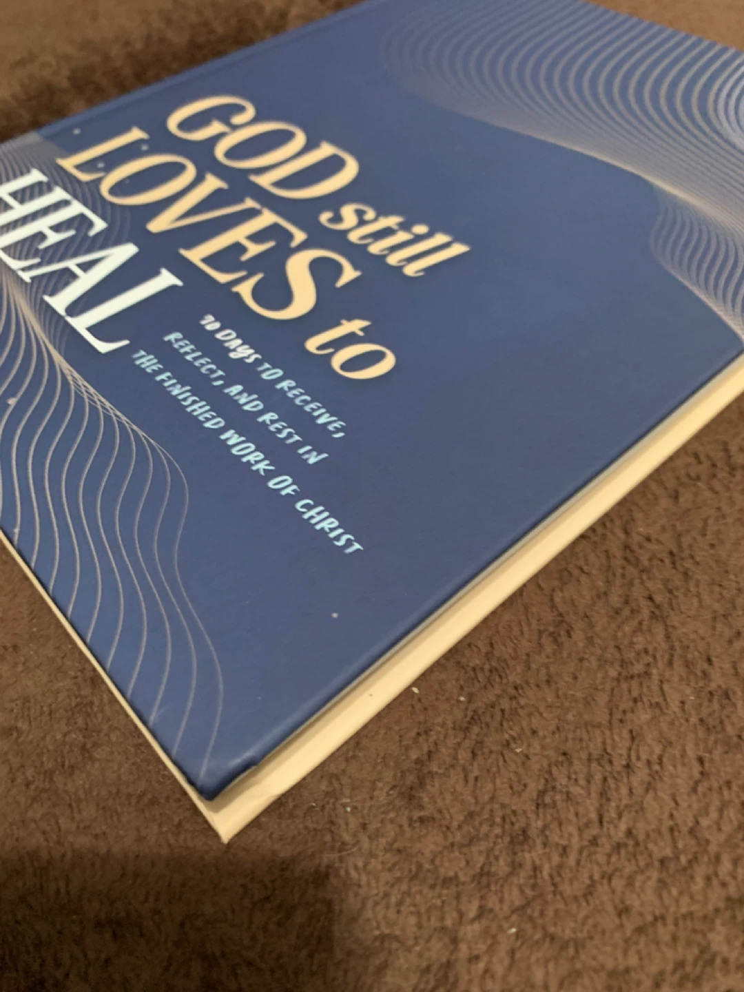God Still Loves To Heal (2026) Hardcover - photo 3