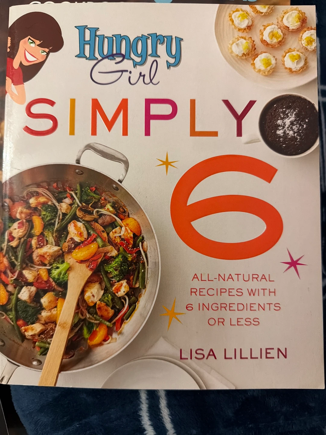Hungry Girl SIMPLY 6 Cookbook