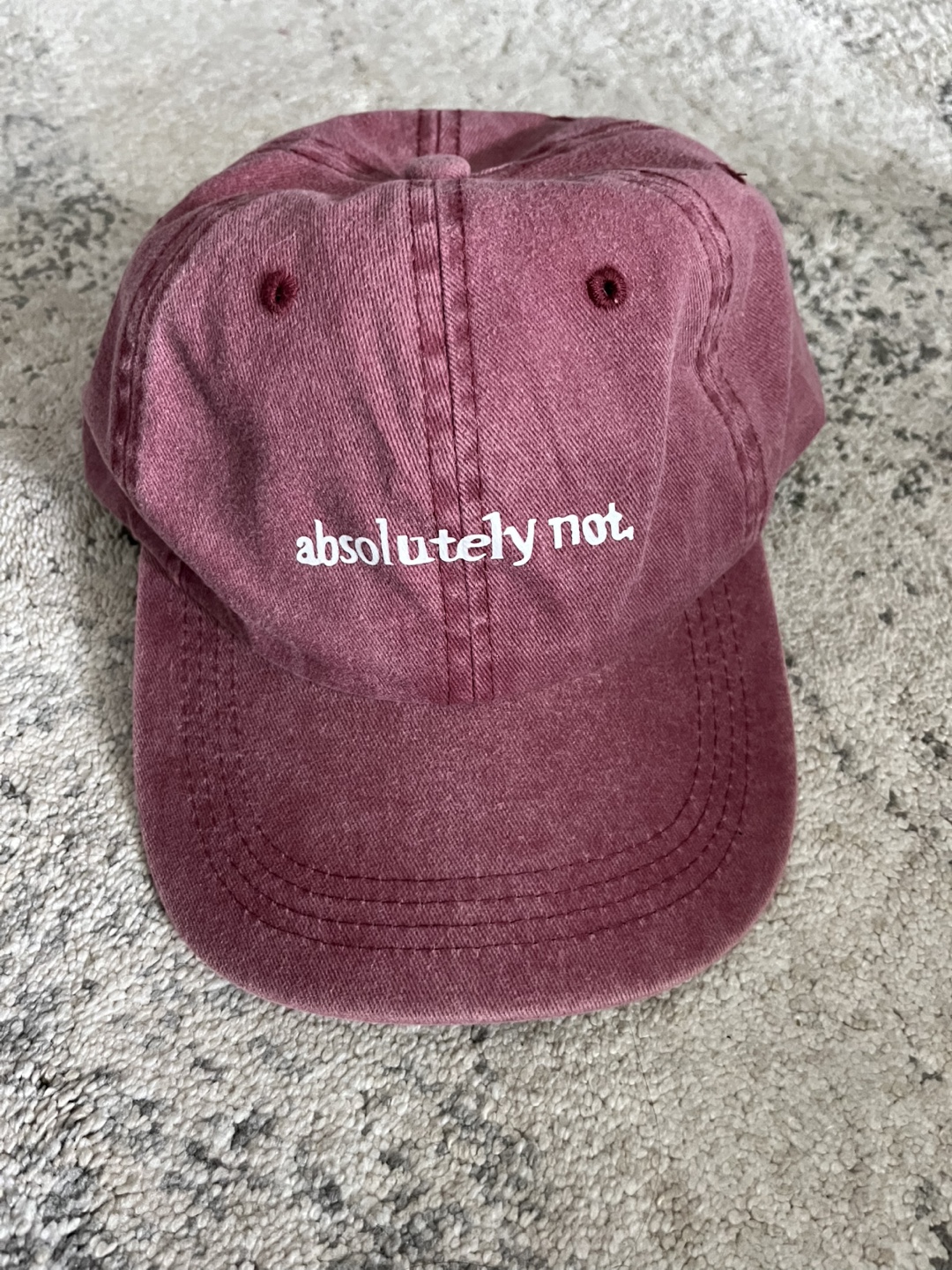 Burgundy Baseball Cap "absolutely not"